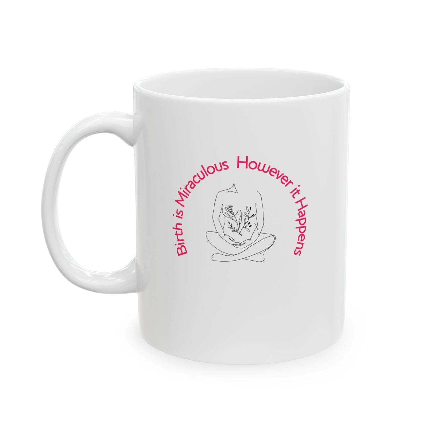 Ceramic Mug - Miracle of Birth Mug for Birthworkers, Midwives, Doulas
